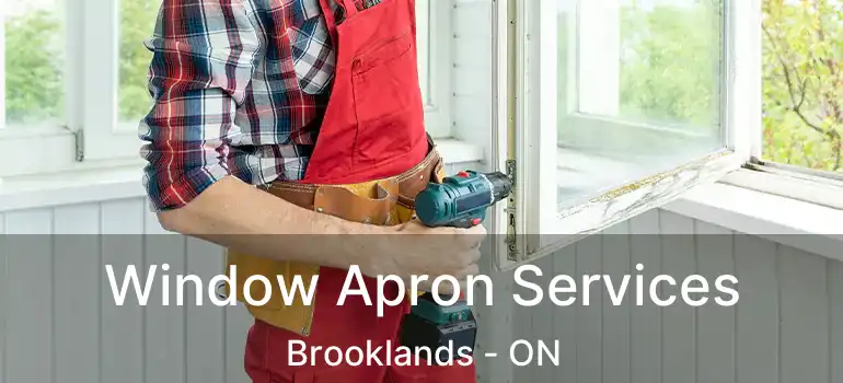  Window Apron Services Brooklands - ON