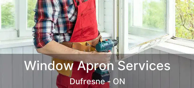  Window Apron Services Dufresne - ON