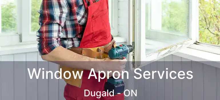  Window Apron Services Dugald - ON