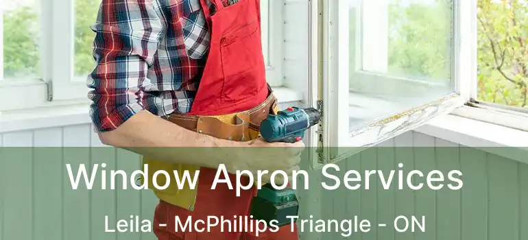  Window Apron Services Leila - McPhillips Triangle - ON