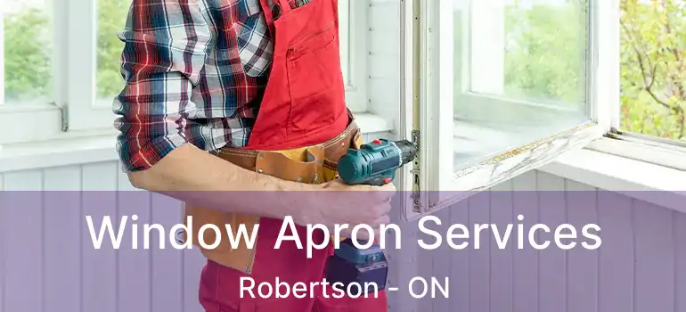  Window Apron Services Robertson - ON