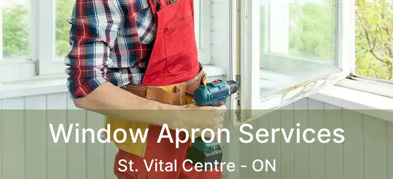 Window Apron Services St. Vital Centre - ON
