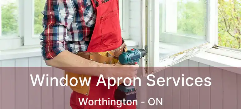 Window Apron Services Worthington - ON