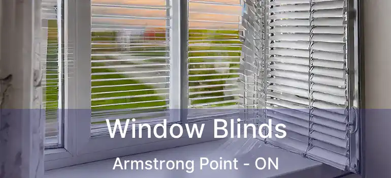  Window Blinds Armstrong Point - ON