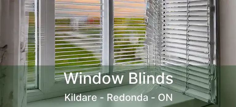  Window Blinds Kildare - Redonda - ON