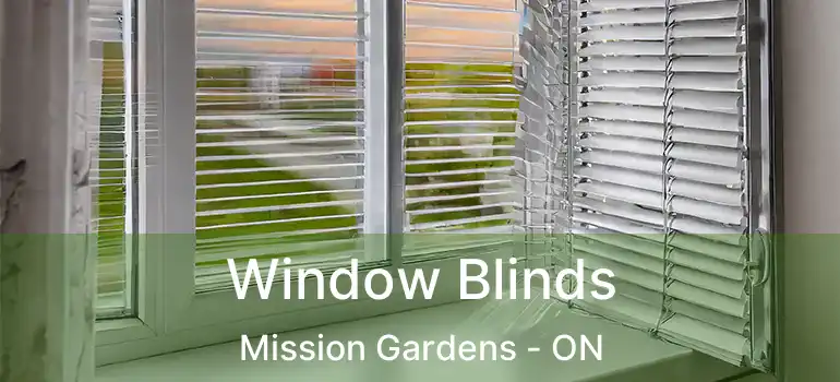  Window Blinds Mission Gardens - ON