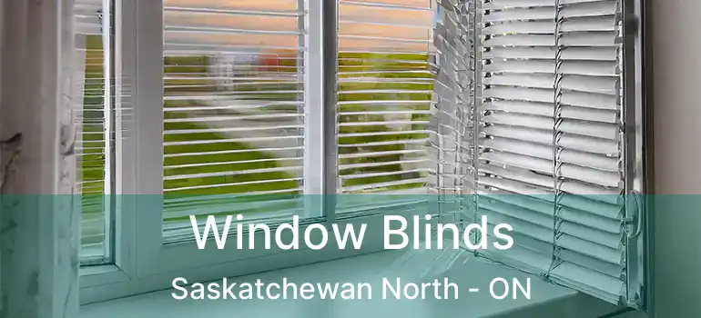  Window Blinds Saskatchewan North - ON