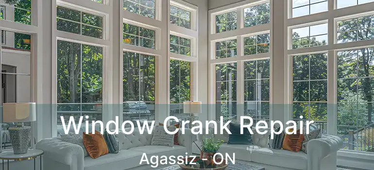  Window Crank Repair Agassiz - ON