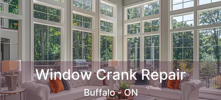  Window Crank Repair Buffalo - ON