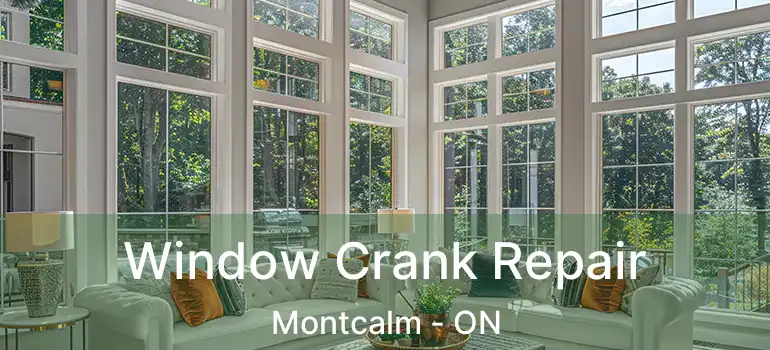  Window Crank Repair Montcalm - ON