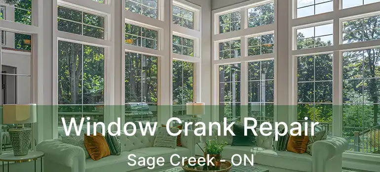  Window Crank Repair Sage Creek - ON