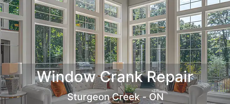  Window Crank Repair Sturgeon Creek - ON