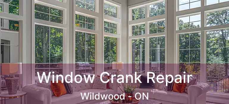  Window Crank Repair Wildwood - ON