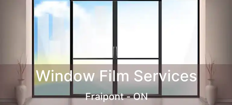 Window Film Services Fraipont - ON