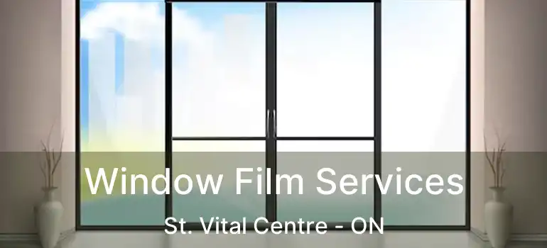  Window Film Services St. Vital Centre - ON