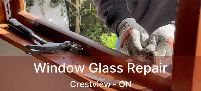  Window Glass Repair Crestview - ON
