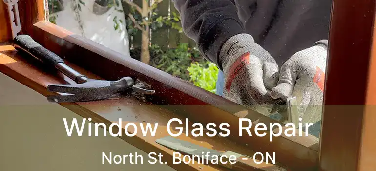  Window Glass Repair North St. Boniface - ON