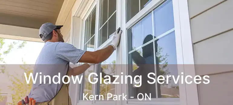  Window Glazing Services Kern Park - ON