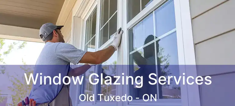  Window Glazing Services Old Tuxedo - ON