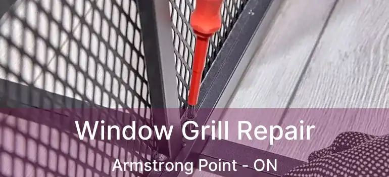  Window Grill Repair Armstrong Point - ON