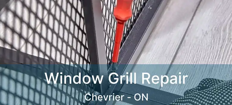  Window Grill Repair Chevrier - ON