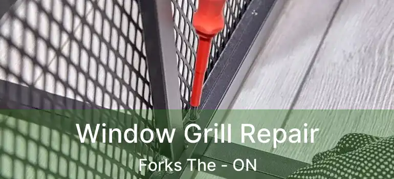  Window Grill Repair Forks The - ON