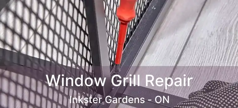  Window Grill Repair Inkster Gardens - ON
