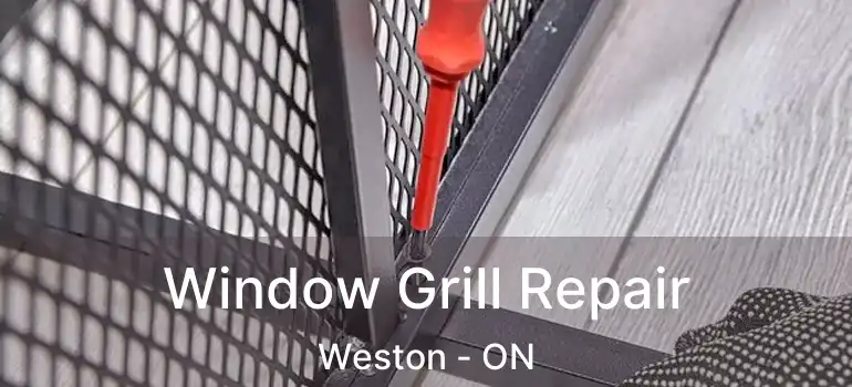  Window Grill Repair Weston - ON