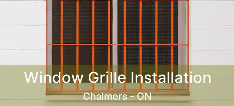  Window Grille Installation Chalmers - ON