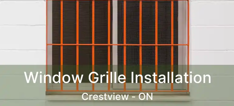  Window Grille Installation Crestview - ON