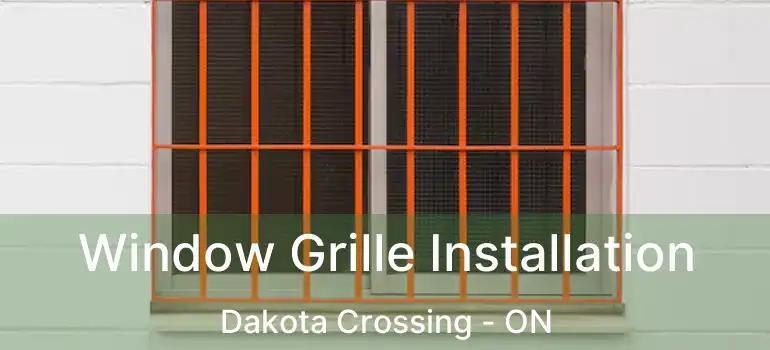  Window Grille Installation Dakota Crossing - ON