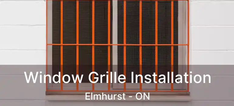  Window Grille Installation Elmhurst - ON