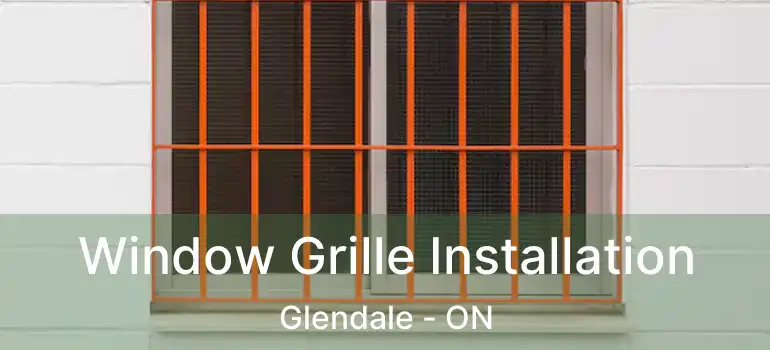  Window Grille Installation Glendale - ON
