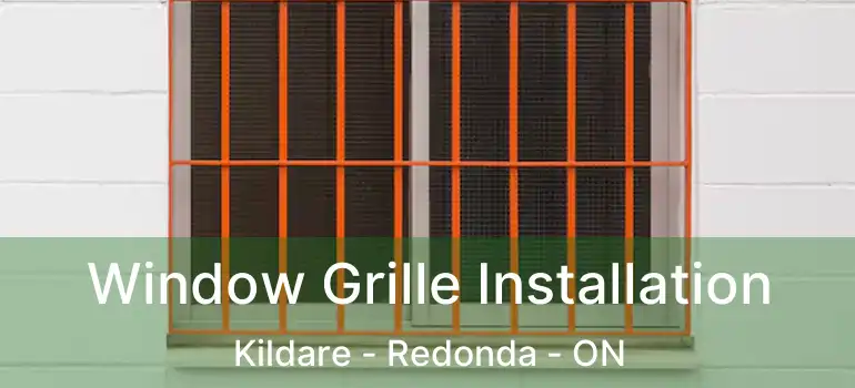  Window Grille Installation Kildare - Redonda - ON