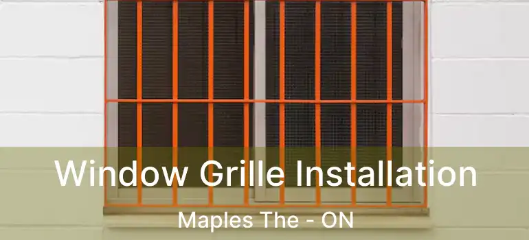  Window Grille Installation Maples The - ON