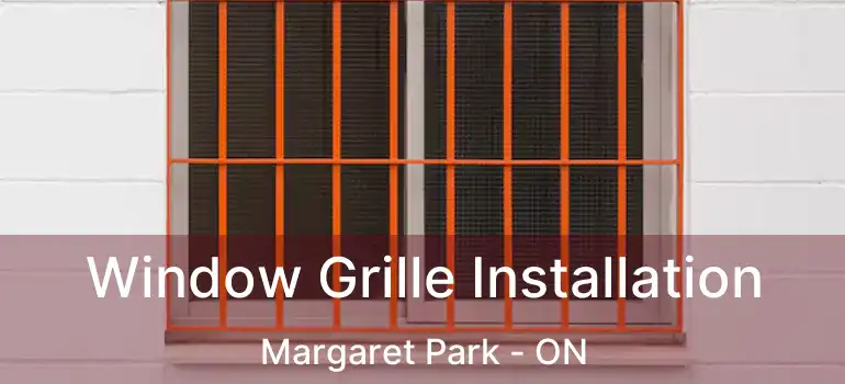  Window Grille Installation Margaret Park - ON