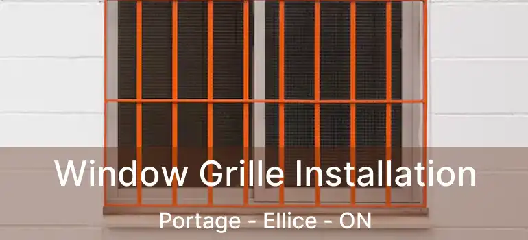  Window Grille Installation Portage - Ellice - ON