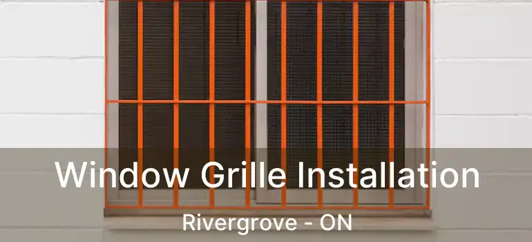  Window Grille Installation Rivergrove - ON