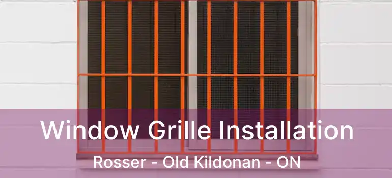  Window Grille Installation Rosser - Old Kildonan - ON
