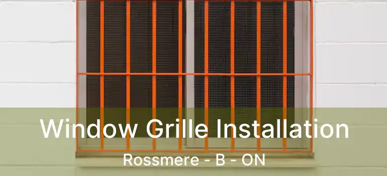  Window Grille Installation Rossmere - B - ON