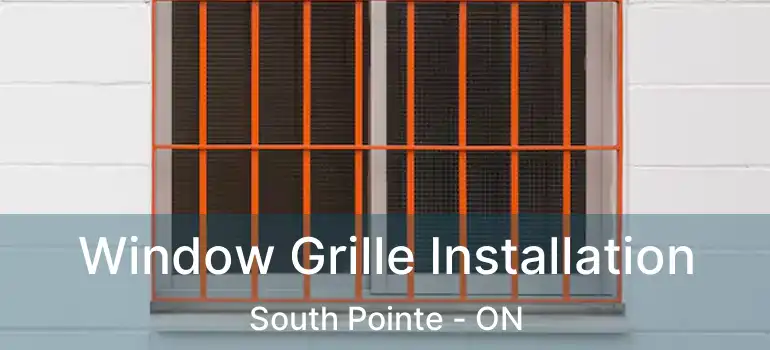  Window Grille Installation South Pointe - ON