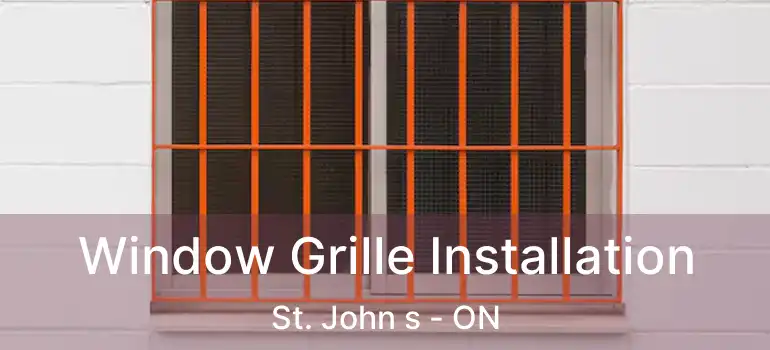 Window Grille Installation St. John s - ON