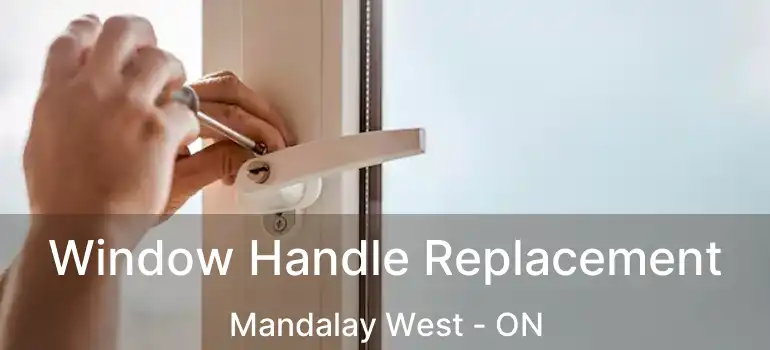  Window Handle Replacement Mandalay West - ON