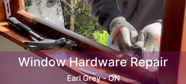  Window Hardware Repair Earl Grey - ON