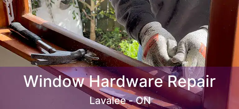  Window Hardware Repair Lavalee - ON