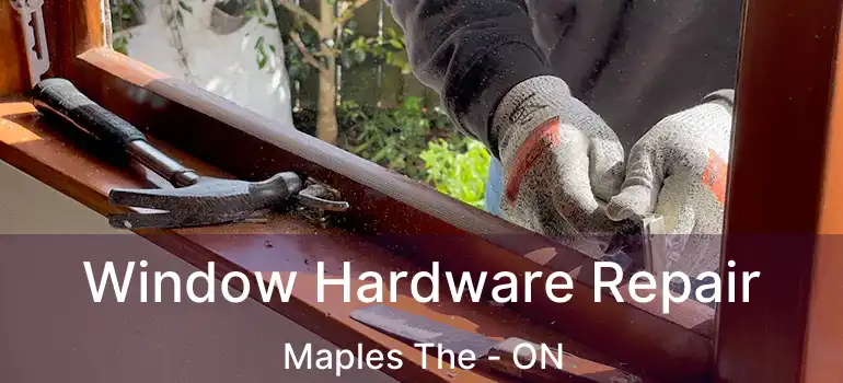  Window Hardware Repair Maples The - ON