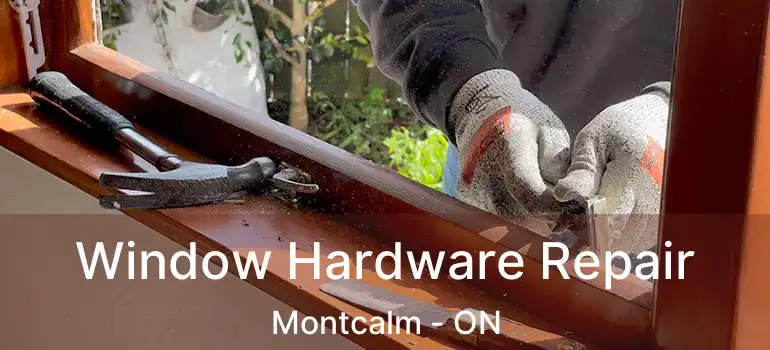  Window Hardware Repair Montcalm - ON