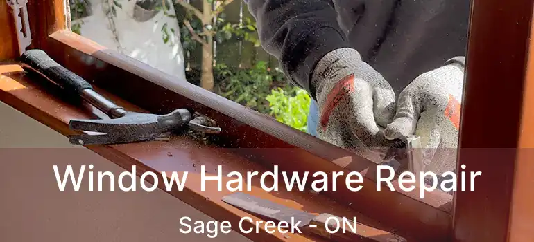  Window Hardware Repair Sage Creek - ON
