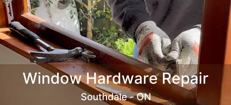  Window Hardware Repair Southdale - ON