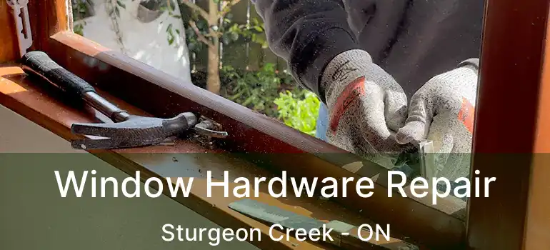  Window Hardware Repair Sturgeon Creek - ON